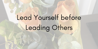 Lead Yourself before Leading Others
